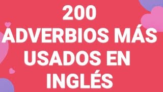 👉200 Adverbios más usados en inglés English English Speaking Practice verb spelling [upl. by Ardnuhsal]