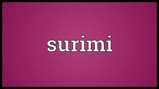 Surimi Meaning [upl. by Tawnya]