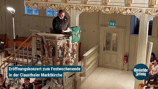 Eröffnungskonzert zum Festwochenende in der Clausthaler Marktkirche [upl. by Beller87]