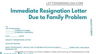 Immediate Resignation Letter Due To Family Problem  Sample Immediate Letter Due to Family Reasons [upl. by Nyladgam]