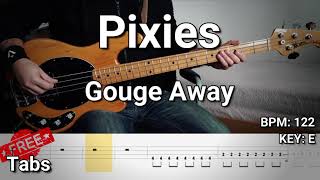 Pixies  Gouge Away Bass Cover Tabs [upl. by Estey552]