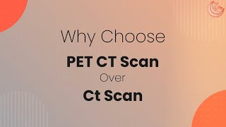 Why Choose Pet Ct Scan over Ct Scan [upl. by Korey]