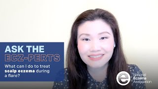 Dr Vivian Shi Answers quotWhat can I do to treat scalp eczema during a flarequot  Ask the Eczperts [upl. by Viviana]