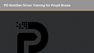 PD NextGen PropDispatch Driver Training for PropX Boxes [upl. by Anwahs]