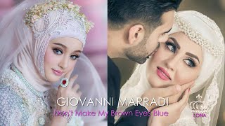 GIOVANNI MARRADI  Dont Make My Brown Eyes Blue♔LONA [upl. by Otir366]