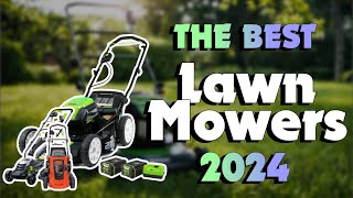 The Best Lawn Mowers in 2024  Must Watch Before Buying [upl. by Aratas]