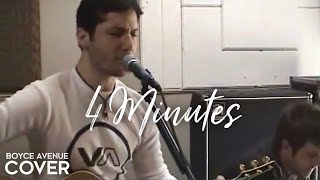 4 Minutes  Madonna  Justin Timberlake  Timbaland Boyce Avenue acoustic cover on Spotify amp Apple [upl. by Annadal]