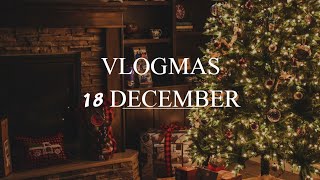 Vlogmas  18 December [upl. by Atoked]