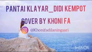 Pantai KlayarDidi Kempot  cover by khoni fa lirik [upl. by Runck]