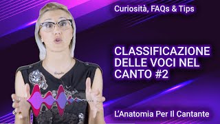 CLASSIFICAZIONE DELLE VOCI NEL CANTO  A QUALE CATEGORIA APPARTIENI PT 22 [upl. by Meggs844]