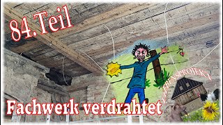 Fachwerk verkabelt ✅ 84 Projekt Fachwerkhaus [upl. by Maurer]