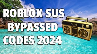 ROBLOX SUS BYPASSED CodesIds WORKING 2024 [upl. by Okimuk]