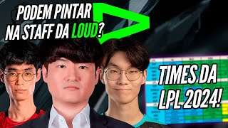 LOUD com SHRIMP WADID e STARDUST no CBLOL e TIMES DA LPL 2024 PRATICAMENTE FORMADOS [upl. by Maloy]