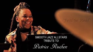 Smooth Jazz All Stars Tribute to Patrice Rushen  Feels So Real [upl. by Fugere]