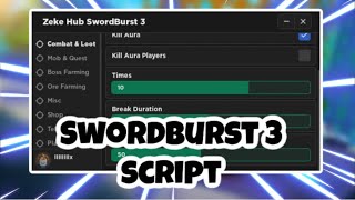 NEW Swordburst 3 Script  Auto Farm Boss  Mobs  Auto Chest  Kill Aura  AND MORE  PASTEBIN [upl. by Mckinney]