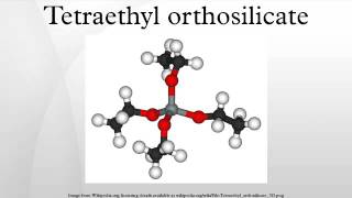 Tetraethyl orthosilicate [upl. by Esahc]