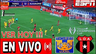 Tigres vs Alajuelense En Vivo donde ver a que hora juega TIGRES VS ALAJUALENSE Partido Femenil [upl. by Netnert]