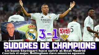 EL REAL MADRID SUDA ANTE EL STUTTGART TRIUNFO SUFRIDO COURTOIS EL MEJOR MBAPPÉ Y BELLINGHAM CLAVES [upl. by Brande82]