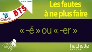 Les fautes à ne plus faire  « é » ou « er » [upl. by Hsiwhem]