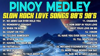 Slow Rock Love Song Nonstop 🎷 SLOW ROCK MEDLEY 🎧 Rock Ballads 70S 80S 90S 🔊 Nonstop Pinoy Medley 44 [upl. by Leveridge]