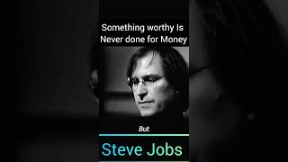 Find your work worthy then the money stevejobs motivation business shorts [upl. by Anaderol]