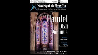 Madrigal de Brasília  Dixit Dominus  GF Handel  Mov 1 [upl. by Johannah994]