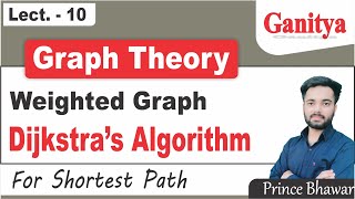 Weighted Graph  Dijkstras Algorithm for Shortest Path  Graph Theory  Ganitya [upl. by Evyn]