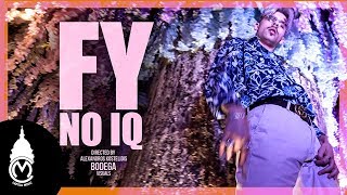 FY  No IQ  Official Music Video [upl. by Greenwald]