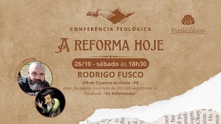 Conferência Teológica  A Reforma Hoje  2610  18h30 [upl. by Trilly28]