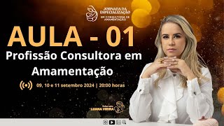 Profissão Consultora em Amamentação  AULA  01 [upl. by Susejedairam]