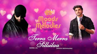 Terra Merra Sillsilaa Studio VersionMoods With Melodies The Album Himesh ReshammiyaNachiket Lele [upl. by Irene]