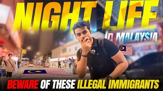 🇲🇾Nightlife in Malaysia Kuala Lumpur Jalan Petaling Street😮•ILLEGAL IMMIGRANTS Tried to stop me🥲 [upl. by Ahsed164]