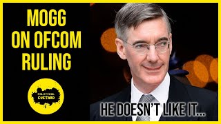 Jacob ReesMogg Slams Ofcom Ruling Of Course He Does [upl. by Seyah]