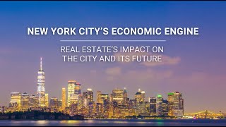 New York Citys Economic Engine Real Estates Impact on the City and its Future [upl. by Aihsatan]