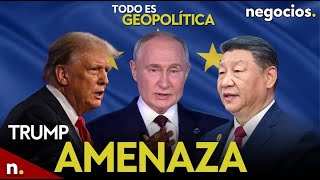 TODO ES GEOPOLÍTICA Trump amenaza a Rusia y China con Rubio Irán advierte y Putin avisa a Europa [upl. by Elfie]