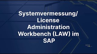 SystemvermessungLicense Administration Workbench LAW im SAP [upl. by Aznerol770]