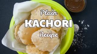 Plain Kachori Recipe [upl. by Arreik]