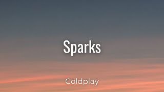 Coldplay  Sparks Lyrics [upl. by Viv]