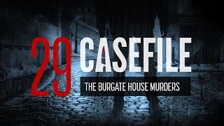 Case 29 The Burgate House Murders [upl. by Marola]