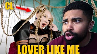 A LOVER LIKE WHO  CL  Lover Like Me Official Video Reaction [upl. by Aleta906]