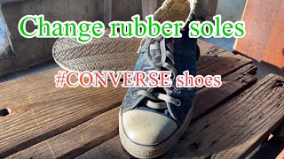 Change rubber solesCONVERSE shoes [upl. by Anerul853]