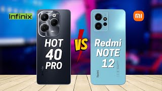 Infinix Hot 40 Pro vs Redmi Note 12 [upl. by Kape]