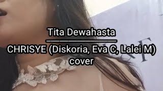 CHRISYE diskoria eva c lalei m cover by tita dewahasta [upl. by Ynad]