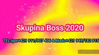 Skupina Boss 2020 Sukar jakha tutiTelIgor421 911907 406 [upl. by Tnomed243]