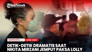 DetikDetik Nikita Mirzani Jemput Paksa Lolly [upl. by Ellard542]