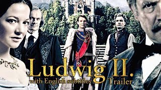 Ludwig II 2012  Trailer with English Subtitles [upl. by Osswald]