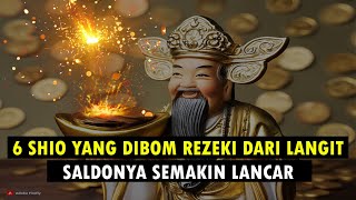 6 SHIO YANG DIBOM REZEKI DARI LANGIT SALDONYA PENUH [upl. by Ryter178]