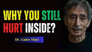 This Is Why You Feel Broken Inside  Dr Gabor Maté [upl. by Yecniuq865]