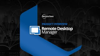 Remote Desktop Manager  A Remote Connection Management Tool for IT Pros [upl. by Weldon201]