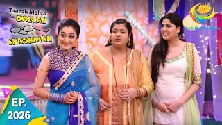 Taarak Mehta Ka Ooltah Chashmah  Episode 2026  Full Episode [upl. by Eisteb]